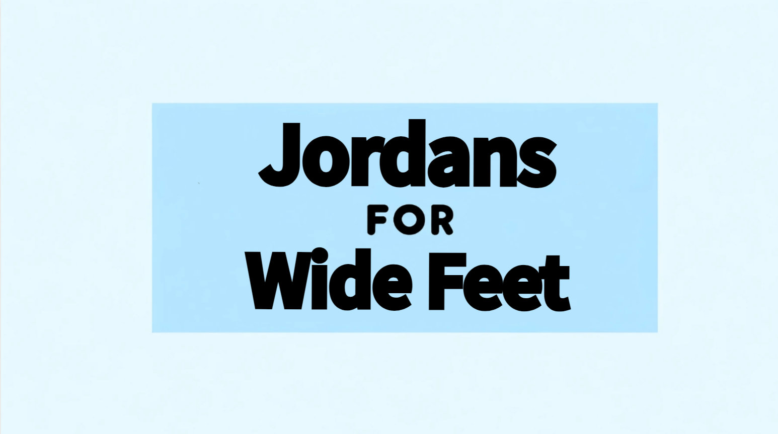 Jordans for Wide Feet Your Ultimate Guide Blog IPOASIS